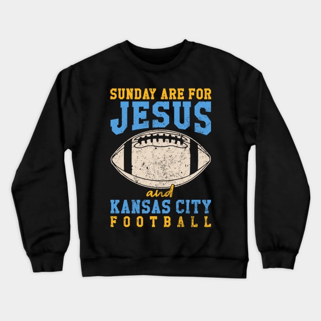 Sunday Are For Jesus And Kansas City Football KC Chiefs Football Crewneck Sweatshirt by Nichole Joan Fransis Pringle